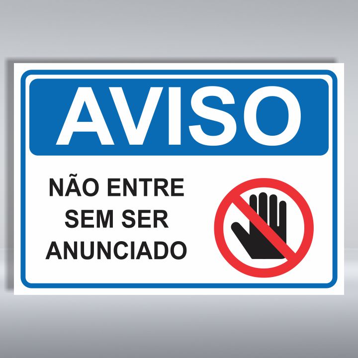 PLACA DE AVISO | NÃO ENTRE SEM SER ANUNCIADO